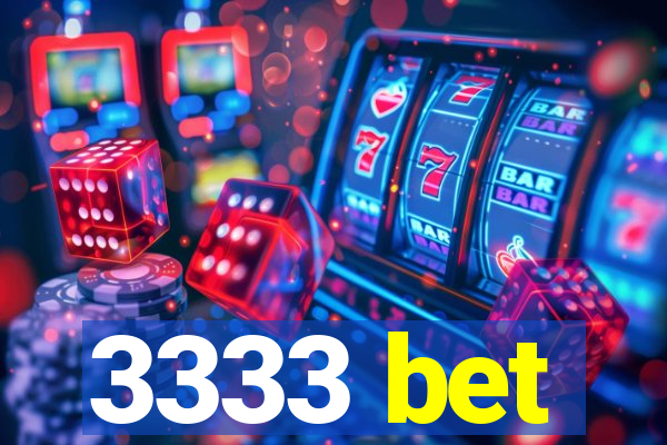 3333 bet